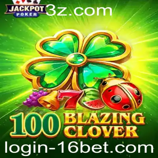 Descubra a Emoção de 100BlazingClover com 16bet